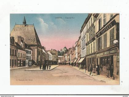 DREUX GRANDE RUE (MAGASIN AU PROGRES HORLOGERIE BAYON CAFE DE PARIS ET AUTRES COMMERCES)