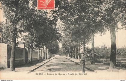DUGNY : ENTREE DE DUGNY - ROUTE DU BOURGET