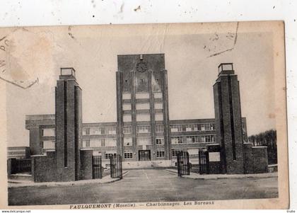 FAULQUEMONT CHARBONNAGES LES BUREAUX