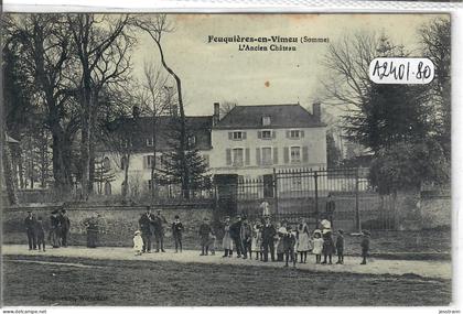 FEUQUIERES-EN-VIMEU- L ANCIEN CHATEAU- ANIMEE