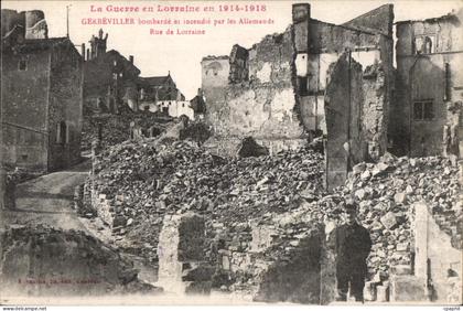 CPA Militaria CPA La Guerre en Lorraine en 1914-1918 Gerbeviller bombarde et incendie par les Allemands Rue de Lorraine