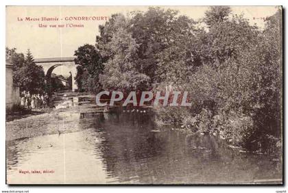Gondrecourt - La Meuse Illustre - Une Vue sur l'Ornain CPA