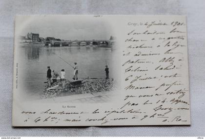 Cpa 1901, Gray, la Saône, pêche, Haute Saône 70