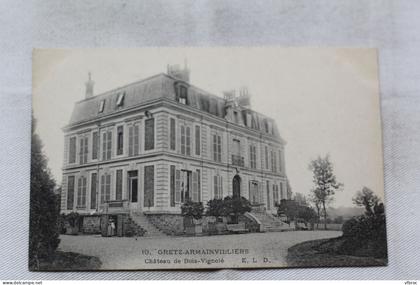 Gretz Armainvilliers, château de Bois Vignolé, Seine et Marne 77