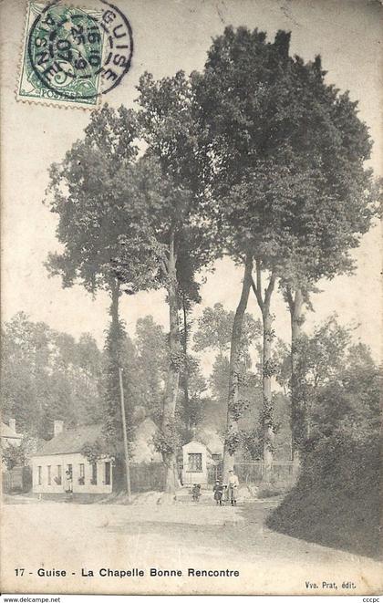 CPA Guise La Chapelle Bonne Rencontre
