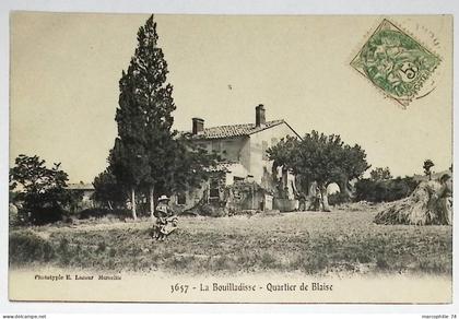 LA BOUILLADISSE QUARTIER DE BLAISE