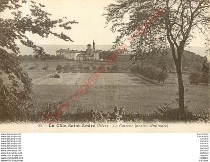 38.  LA COTE SAINT-ANDRE .  La Caserne . Ancien Séminaire .