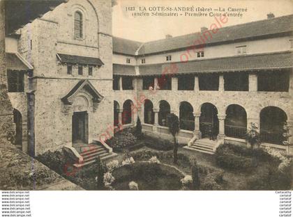 38.  LA COTE SAINT-ANDRE .  La Caserne . Ancien Séminaire . Première cour d'entrée .