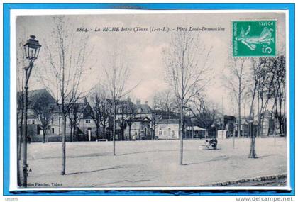 37 - La RICHE --  Place Louis Desmoulins