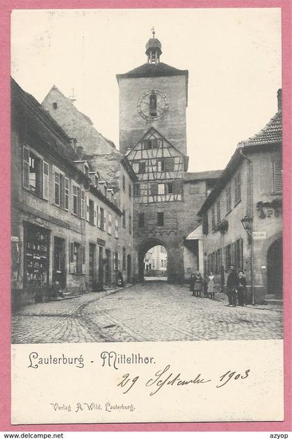 67 - LAUTERBURG - LAUTERBOURG - Mittelthor - Mitteltor