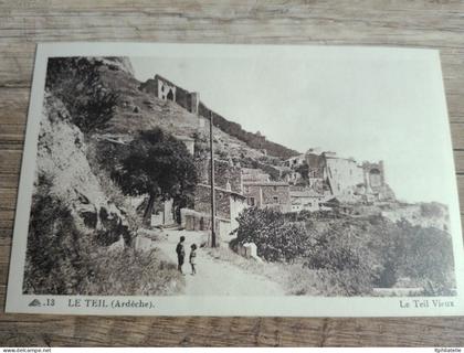 CPA-  07  Le teil    " Le teil vieux"  (surplombant la ville)