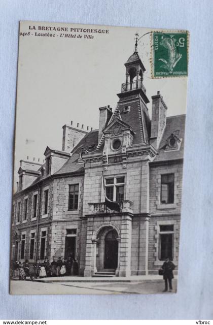 Cpa 1911, Loudéac, l'hôtel de ville, Cotes d'Armor 22