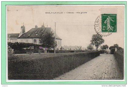 95 - MARLY la VILLE -- Château - Aile gauche