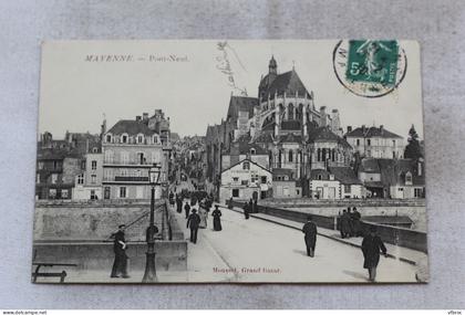 Cpa 1910, Mayenne, pont Neuf, Mayenne 53