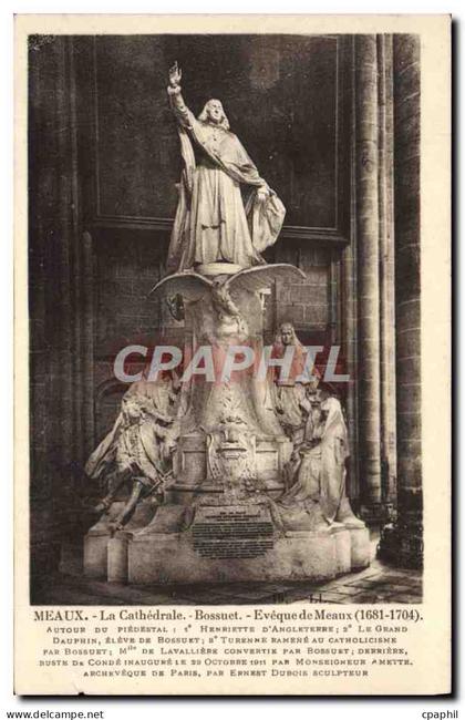 CPA Meaux La Cathedrale Bossued Eveque De Meaux