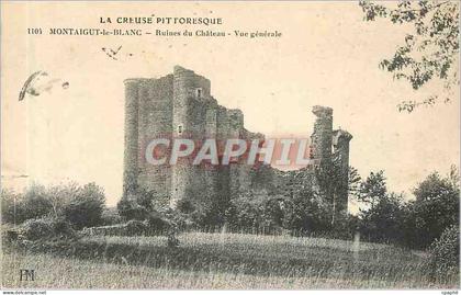 CPA Montaigut le Blanc Ruines du Chateau Vue generale
