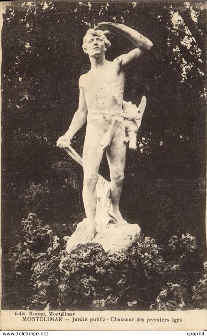 CPA edit banme montelimar montelimar jardin public chasseur des premiers ages