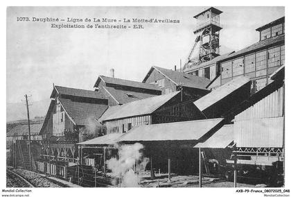 AXBP9-0673-38 - Dauphine - Ligne de la mure - LA MOTTE-D'AVEILLANS - Exploitation de l'anthracite