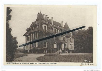 CPA - Nanteuil le Haudouin - La Chateau de Droizelles