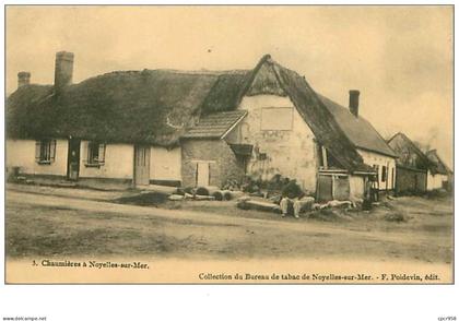 80.NOYELLES SUR MER.n°60.CHAUMIERES A NOYELLES SUR MER.RARE