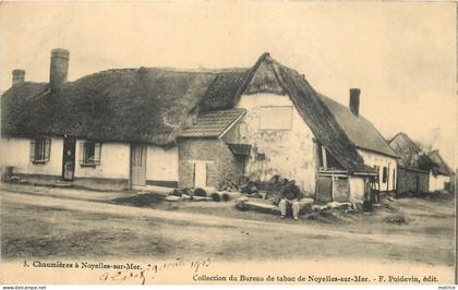 NOYELLES SUR MER - Chaumières.