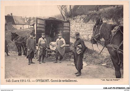CAR-AAFP9-90-0823 - guerre 1914-15 - OFFEMONT - convoi de ravitaillement