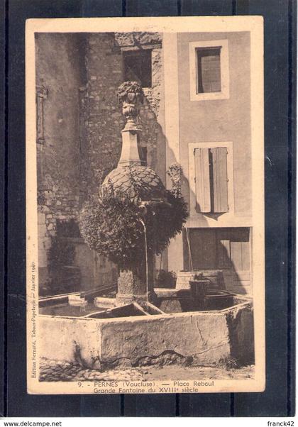 84. pernes les fontaines. place reboul. grande fontaine
