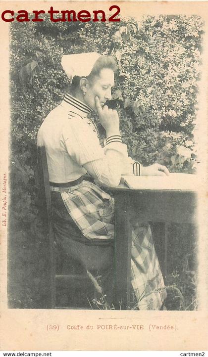 POIRE-SUR-VIE COIFFE COSTUME FOLKLORE EDITEUR POUPIN MORTAGNE 85 VENDEE