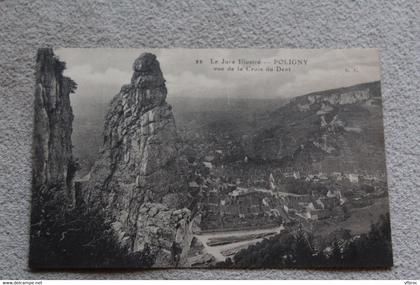 Cpa 1914, Poligny, vue de la Croix du Dent, Jura 39