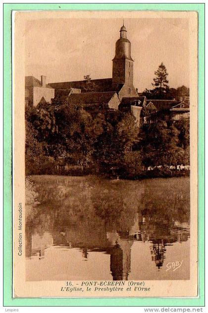 61 - PONT ECREPIN --  L'Eglise, le presbytère et...