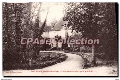 CPA Pont Sainte Maxence OIse l'Ancienne Abbaye du Montcel