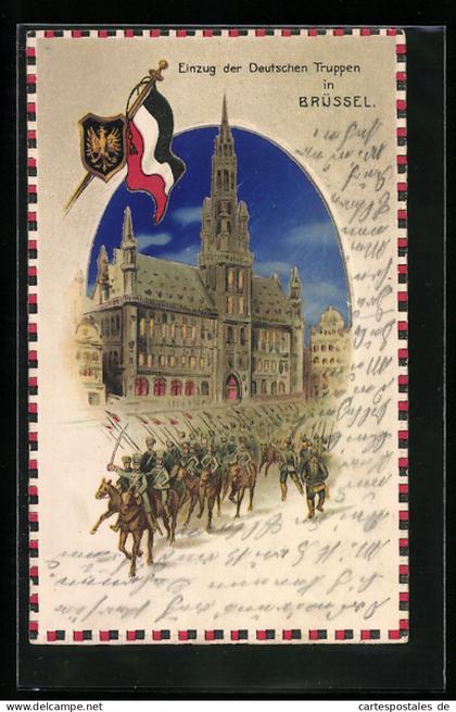 AK Brüssel, Deutsche Kavallerie besetzt das Stadt-Zetrum, Deutsche Fahne und Wappen