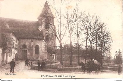 ROISSY-en-FRANCE (95) L'Eglise en 1917