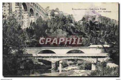 CPA Roquefavour Les trois Ponts