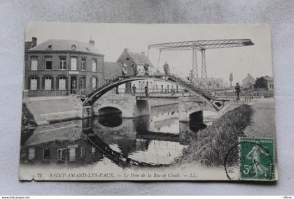 Cpa 1913, Saint Amand les Eaux, le pont de la rue de Condé, Nord 59