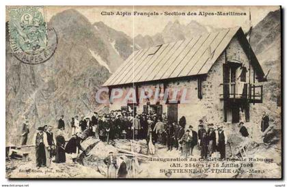 Saint Etienne de Tinee Inauguration du Chalet Refuge de Rabuons 15 Juillet 1902 alt 2540 Club Alpin Francais CPA CAf