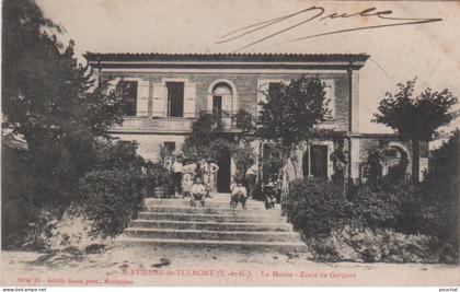 ALX-82) SAINT - ETIENNE DE TULMONT - LA MAIRIE - ECOLE DE GARCONS  - ANIMATION -  HABITANTS - EN 1909 - ( 2 SCANS )