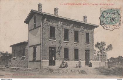ALX-82) SAINT - ETIENNE DE TULMONT - LA MAIRIE - ECOLE  DES FILLES - ANIMATION -  HABITANTS - ECOLIERS - EN 1906