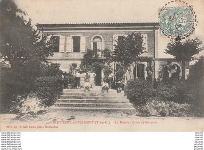 J9- 82) SAINT ETIENNE DE TULMONT (TARN ET GARONNE) LA MAIRIE - ECOLE DE GARCONS  - (ANIMEE - PERSONNAGES)