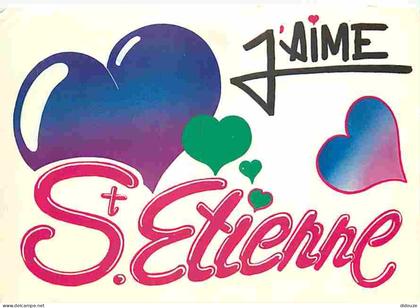 Carte Postale - 42 - Saint-Etienne - J'aime Saint-Etienne - CPM - Voir Scans Recto-Verso - Poscard - Carta Postal -  Pos
