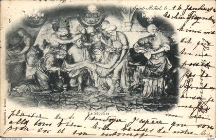 Saint Mihiel - 1900 Le Sepulcre - CPA