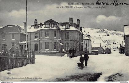 Saint-Pierre-et-Miquelon - SAINT-PIERRE - Bureaux du Télégraphe anglais - Ed. Alfred Briand 68 Papier glacé