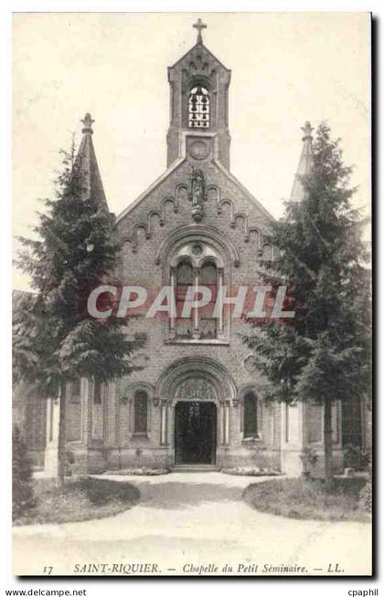 CPA Saint Riquier chapelle du petit Seminaire