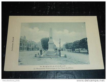 SAINT-ROMAIN DE COLBOSC - LE MONUMENT PATRIOTIQUE ET LA PLACE DU HAVRE - 76 SEINE ET MARITIME