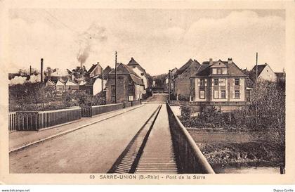 SARRE UNION - Pont de la Sarre - très bon état