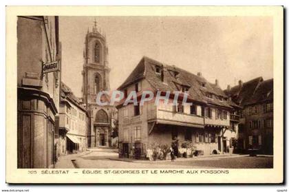 Selestat - Eglise St George et le Marche aux Poissons CPA