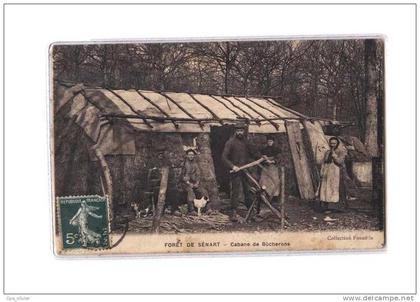 91 SENART Foret de Sénart, Cabane de Bucherons, bien animée, beau plan, Métier, ed Ponnelle, 190?