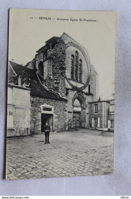 Senlis, ancienne église saint Frambour, Oise 60