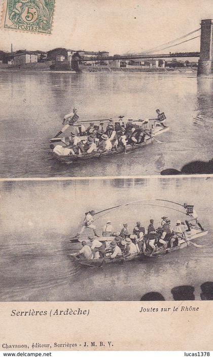 07 / SERRIERES / JOUTES SUR LE RHONE / CARTE RARE +