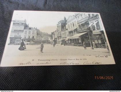 Tourcoing (Nord) Grande Place et Rue de Lille